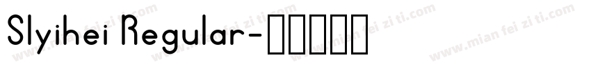 Slyihei Regular字体转换
